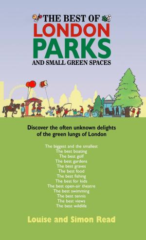 Cover of the book The Best Of London Parks and Small Green Spaces by Simon Warren