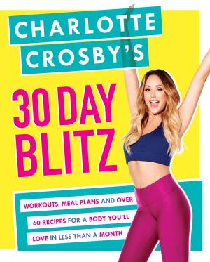 Cover of the book Charlotte Crosby's 30-Day Blitz by Anne Baker