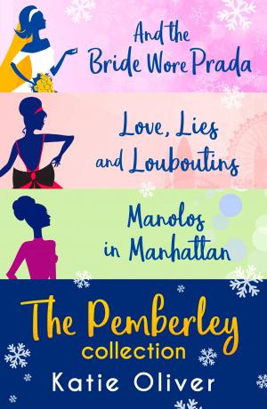 Cover of the book Christmas At Pemberley: And the Bride Wore Prada (Marrying Mr Darcy) / Love, Lies and Louboutins (Marrying Mr Darcy) / Manolos in Manhattan (Marrying Mr Darcy) by Catherine Ferguson
