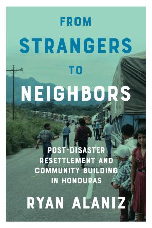 Cover of the book From Strangers to Neighbors by David W. Fischer, Alan E. Bessette