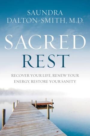 Cover of the book Sacred Rest by Chip MacGregor