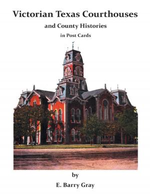 Book cover of Victorian Texas Courthouses: And County Histories In Post Cards