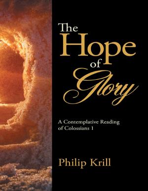 Cover of the book The Hope of Glory: A Contemplative Reading of Colossians 1 by Robert Morgan