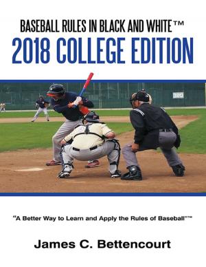 Book cover of Baseball Rules in Black and White™: 2018 College Edition