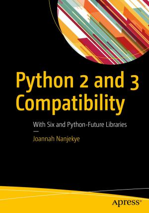 Cover of the book Python 2 and 3 Compatibility by Sanjay Patni
