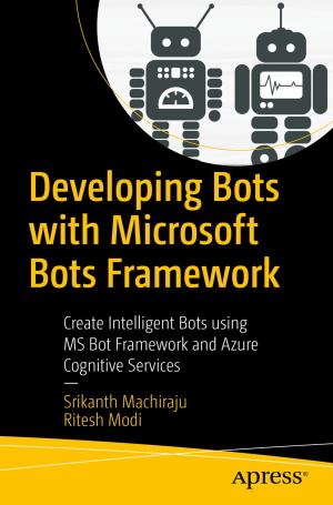 Cover of the book Developing Bots with Microsoft Bots Framework by Michael Paluszek, Stephanie Thomas