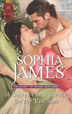 Cover of the book A Secret Consequence for the Viscount by Olivia Gates