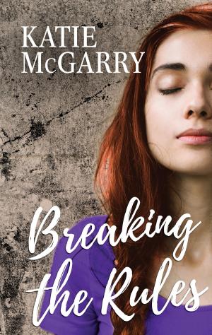 Cover of the book Breaking the Rules by Margot Early