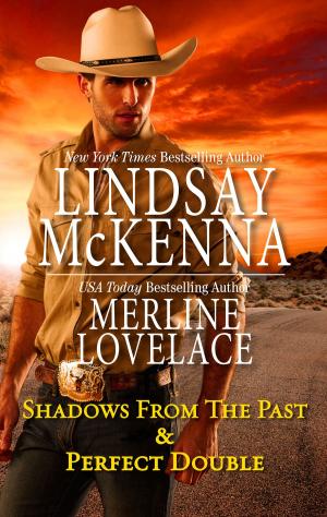 Cover of the book Shadows from the Past & Perfect Double by Lindsay McKenna, Merline Lovelace