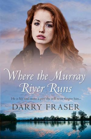 Cover of the book Where The Murray River Runs by Peter Tye