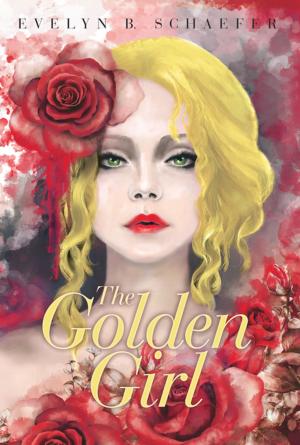 Cover of the book The Golden Girl by Frederica R. Burrage