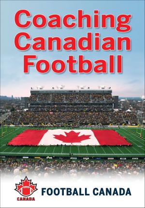 Cover of the book Coaching Canadian Football by Teresa Sullivan, Cindy Slagle, Thelma Hapshie, Debbie Brevard, Vic Brevard