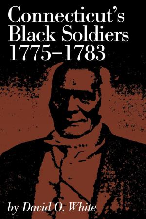 Cover of the book Connecticut's Black Soldiers, 1775-1783 by Vincent Virga, Diana Ross McCain