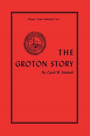 Cover of the book The Groton Story by Grace Keh