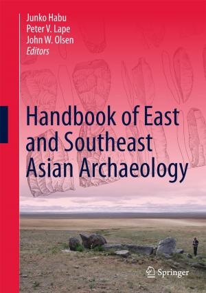 Cover of the book Handbook of East and Southeast Asian Archaeology by 