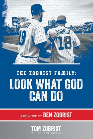 Cover of the book The Zobrist Family: Look What God Can Do by Lori Copeland