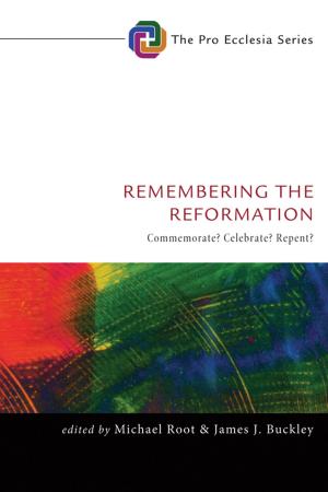 Cover of the book Remembering the Reformation by 