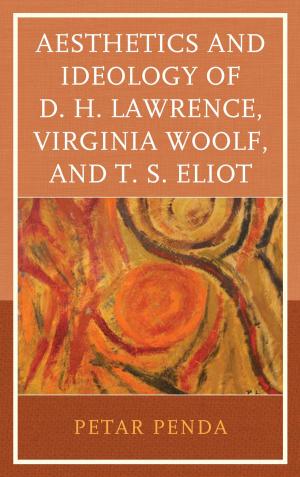 Cover of the book Aesthetics and Ideology of D. H. Lawrence, Virginia Woolf, and T. S. Eliot by Carl T. Hyden, Theodore F. Sheckels