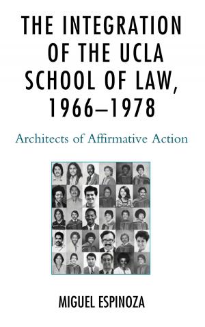 Cover of the book The Integration of the UCLA School of Law, 1966—1978 by Sabre Cherkowski, Kelly Hanson, Keith Walker