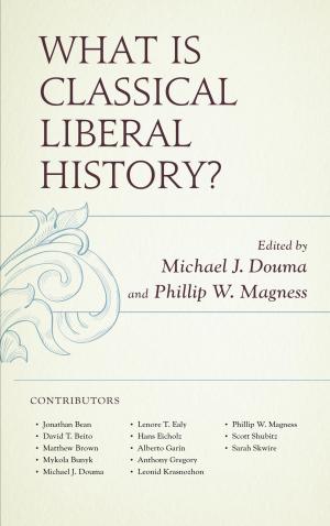 Cover of the book What Is Classical Liberal History? by John Chandler