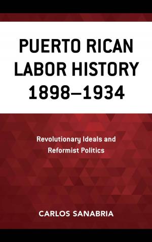 Book cover of Puerto Rican Labor History 1898–1934