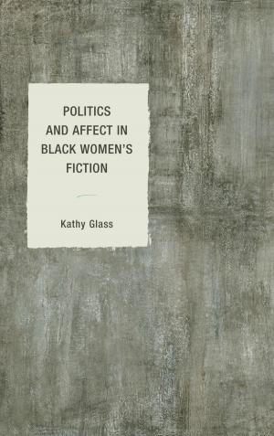 Cover of the book Politics and Affect in Black Women's Fiction by Antis Loizides