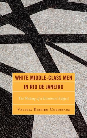 Cover of the book White Middle-Class Men in Rio de Janeiro by Andrew Kolin