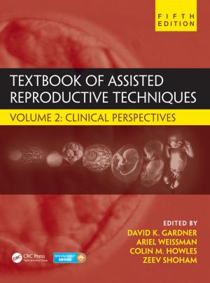 Cover of the book Textbook of Assisted Reproductive Techniques by Jeff Stapleton, W. Clay Epstein