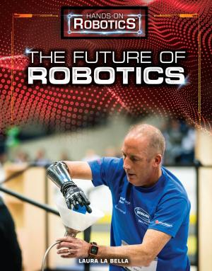 Cover of the book The Future of Robotics by Jeremy Stangroom, James Garvey