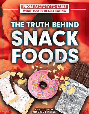 Cover of the book The Truth Behind Snack Foods by Patricia Harris