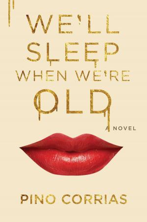 Cover of the book We'll Sleep When We're Old by María Celeste Arrarás