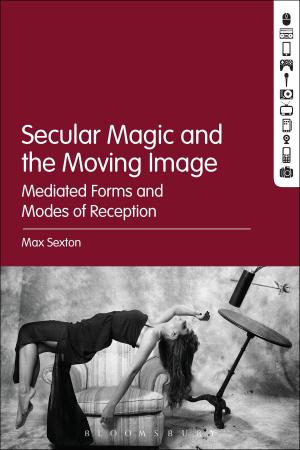 Cover of the book Secular Magic and the Moving Image by Dr John Howlett