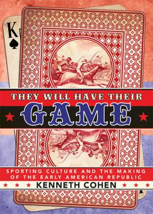 Cover of the book They Will Have Their Game by Carole Levin, John Watkins