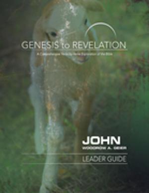 Cover of the book Genesis to Revelation: John Leader Guide by Emily Peck-McClain, Danyelle Trexler, Shannon Sullivan, J. Paige Boyer, Jen Tyler