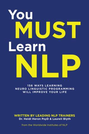 Cover of the book You Must Learn Nlp by Adrian. S. Jones