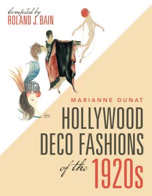 Cover of the book Hollywood Deco Fashions of the 1920S by Rev. Carrie D. Larson MA CCHT