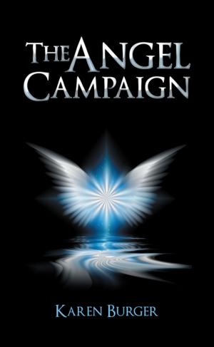 Cover of The Angel Campaign by Karen Burger, Balboa Press
