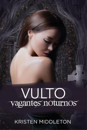 Cover of the book Vulto - Vagantes Noturnos by Cecily Anne Paterson