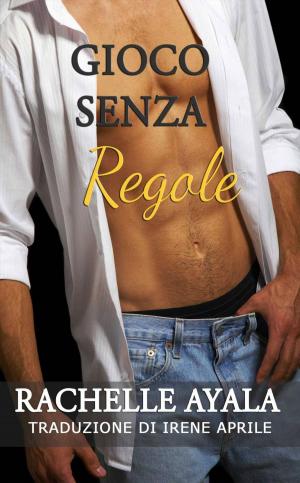 Cover of the book Gioco Senza Regole by Miriam Mhlanga