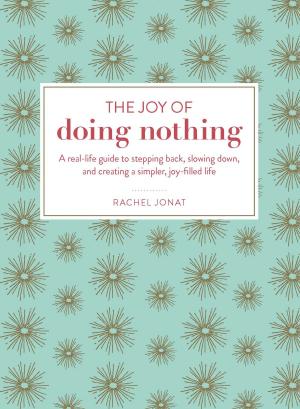 Cover of the book The Joy of Doing Nothing by Linda Vandermeer