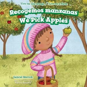 Cover of the book Recogemos manzanas / We Pick Apples by Corona Brezina