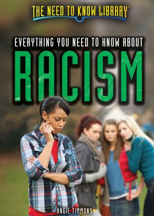 Cover of the book Everything You Need to Know About Racism by Zoe Lowery, Jeri Freedman