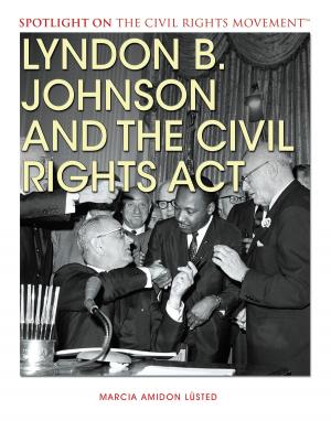 Cover of the book Lyndon B. Johnson and the Civil Rights Act by Margaux Baum, Fiona Forsyth