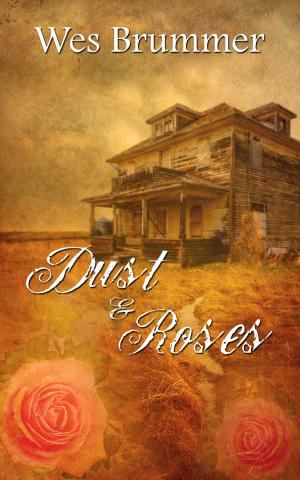 Cover of the book Dust and Roses by Jane  Whitney-Clark