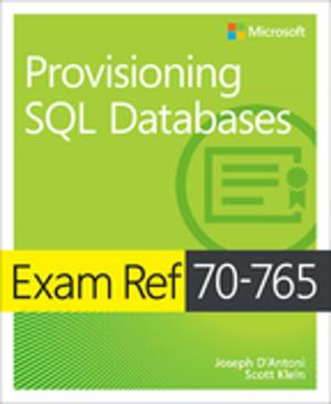 Cover of the book Exam Ref 70-765 Provisioning SQL Databases by Luca Regnicoli, Paolo Pialorsi, Roberto Brunetti