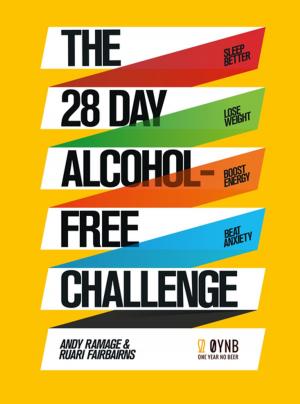 Cover of the book The 28 Day Alcohol-Free Challenge by Anna Wilson