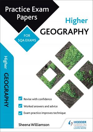 Cover of the book Higher Geography: Practice Papers for SQA Exams by Mary M. Firth, Andrew G. Ralston