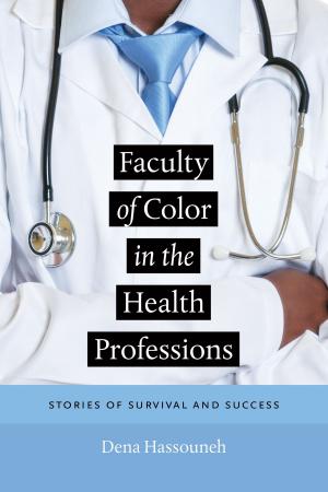 Cover of the book Faculty of Color in the Health Professions by Carla Gardina Pestana