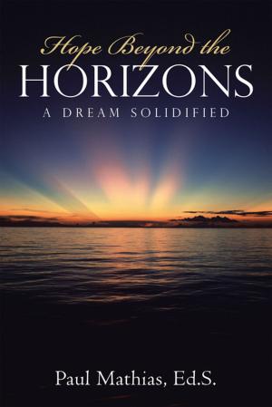 Cover of the book Hope Beyond the Horizons by KELECHUKWU O. OKAFOR