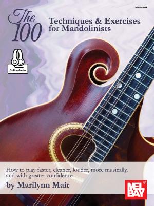Cover of the book The 100 Techniques & Exercises for Mandolinists by Laurie Hart, Greg Sandell